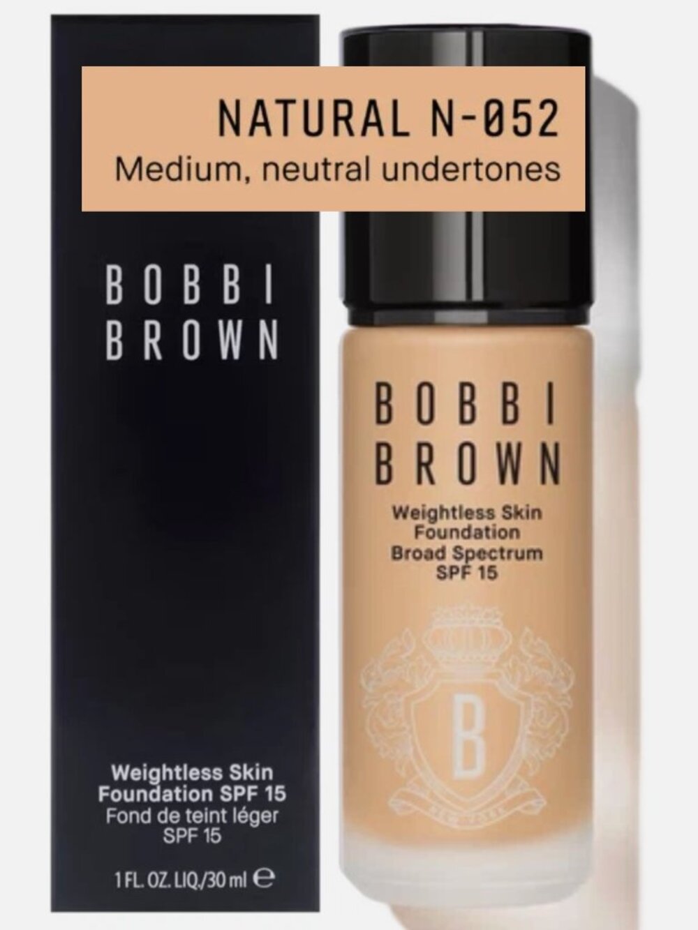Bobbi Brown Weightless Skin Foundation SPF 15 ~ N-052 Natural 30ml NIB